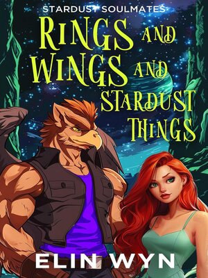cover image of Rings and Wings and Stardust Things
